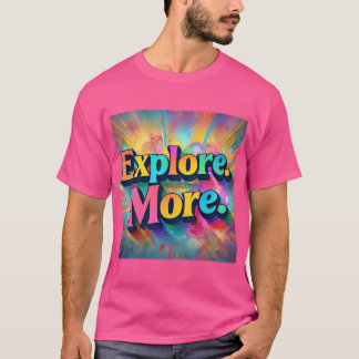 Camiseta Explore mais - T-Shir de fonte de várias cores vib