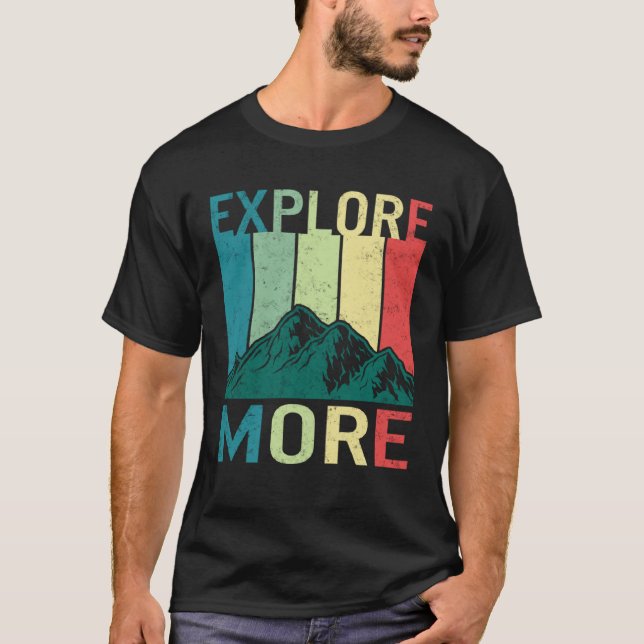 Camiseta Explore More Adventure Travel Camping Hiking Mount (Frente)