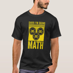 Camiseta Exposição de Pesos e Giro Shhh Estou Fazendo Matem