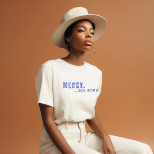 Camiseta Expressão de Mantra Divertida e Desarrumada Lide c