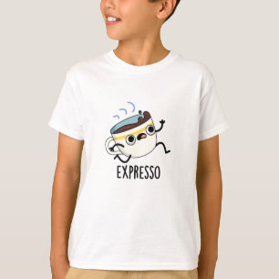 Camiseta Expresso Funny Executando Café Pun
