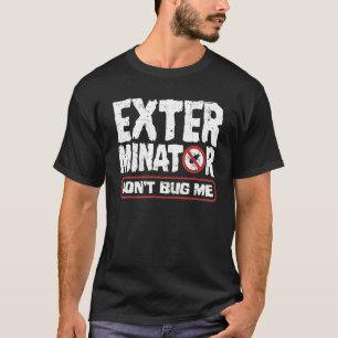 Camiseta Exterminador de Controle de Pest Não Inseto