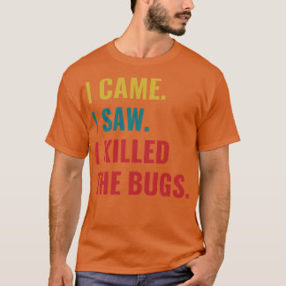 Camiseta Exterminador De Inseto De Controle De Pest Eu Vi Q