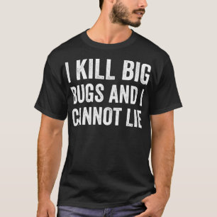 Camiseta Exterminador de Inseto de Controle de Pest I Matar