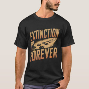 Camiseta Extinção é para sempre preservação da natureza