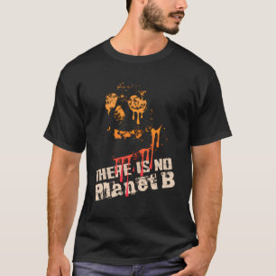 Camiseta Extinção Não Existe Planeta B - Alterações Climáti