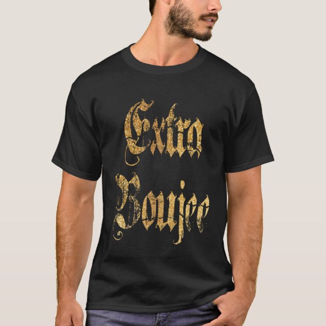 Camiseta Extra Boujee Bougie (Frente)