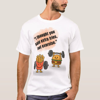 Camiseta Extra Fries Not Exercise – Funny Gym Tee