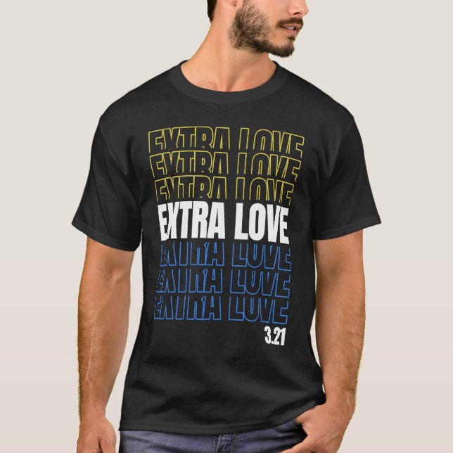 Camiseta Extra Love World Down Syndrome Awareness Day March (Frente)