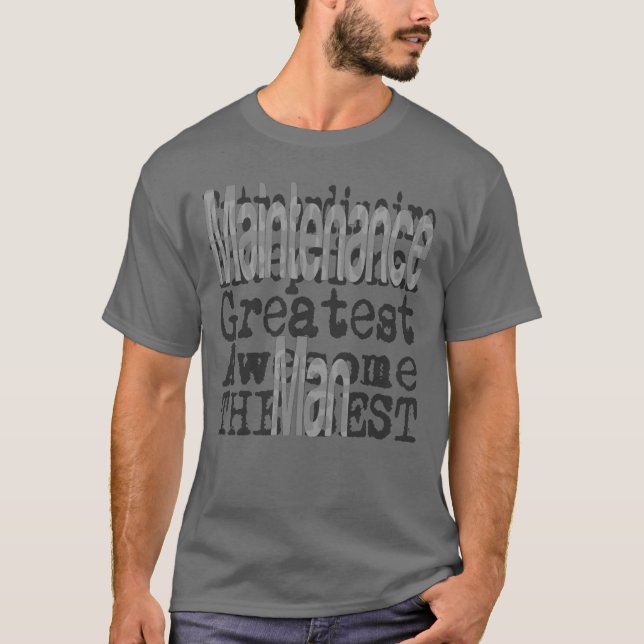 Camiseta Extraordinário do Homem de Manutenção (Frente)