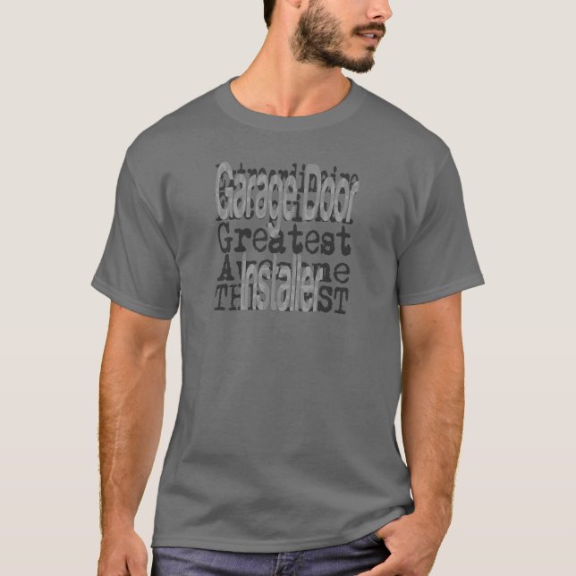 Camiseta Extraordinário do instalador da porta de garagem (Frente)