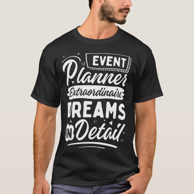Camiseta Extraordinário do Planejador de Eventos, Sonhos em (Frente)
