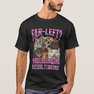 Camiseta Extrema Esquerda Mais Como Meme de Gato Engraçado
