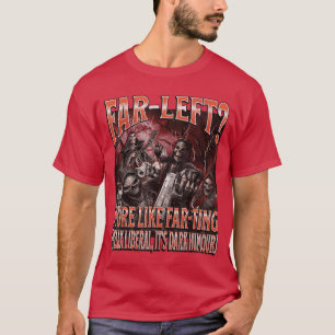 Camiseta Extrema Esquerda Mais Como Pérolas Engraçadas Duro