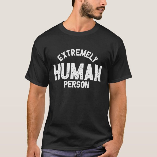 Camiseta Extremamente Humana (Frente)