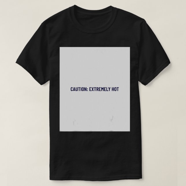 CAMISETA EXTREMAMENTE QUENTE (Frente do Design)