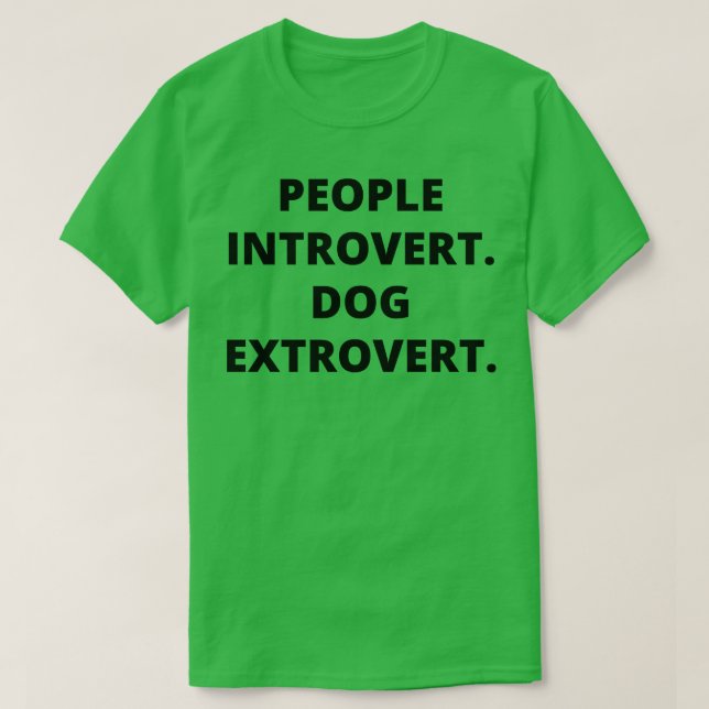 Camiseta Extrovertido de cão introvertido da pessoas (Frente do Design)