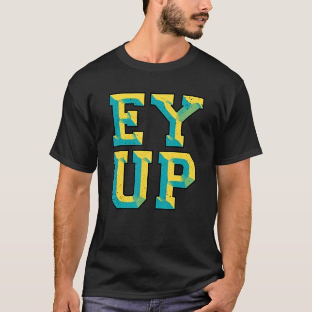 Camiseta Ey Up Yorkshire Slang (Frente)