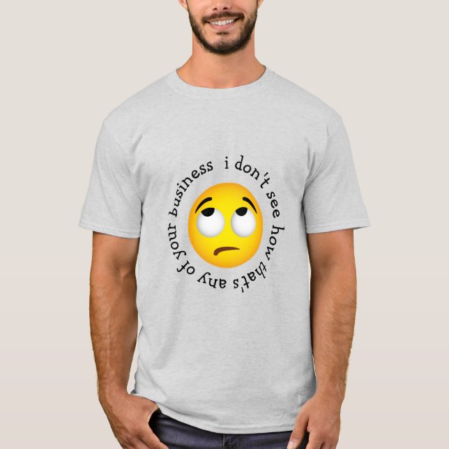 Camiseta Eye-roll emoticon 'como isso é qualquer um de noss (Frente)