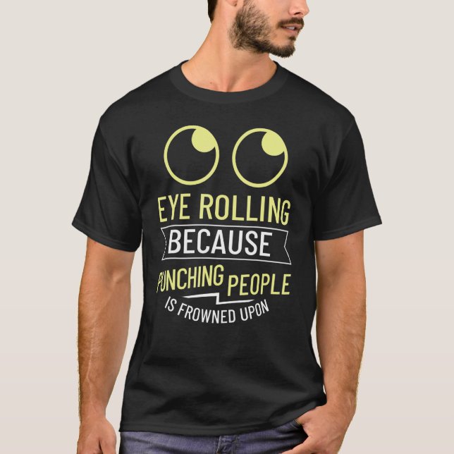 Camiseta Eye Rolling Roll My Eyes  Quotes Humor 1 (Frente)