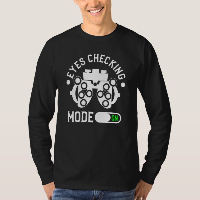 Camiseta Eyes Checking Mode On Optometrist Optometry (Frente)