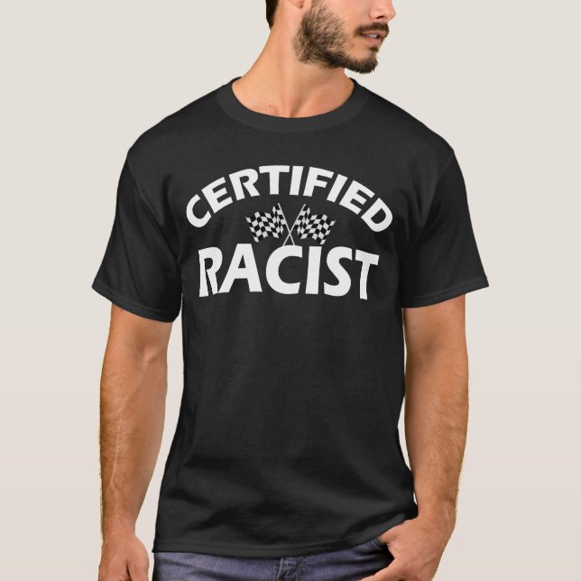 Camiseta F1 Professional Car Memória Funny Certified Racist (Frente)