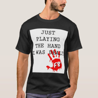 CAMISETA F8 JOGANDO A MÃO QUE EU FUI TRATADO WSOP 2021