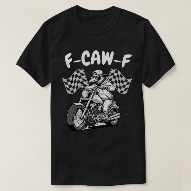 Camiseta F-CAW-F Biker Raven - Crow de Motocicleta Engraçad (Frente do Design)