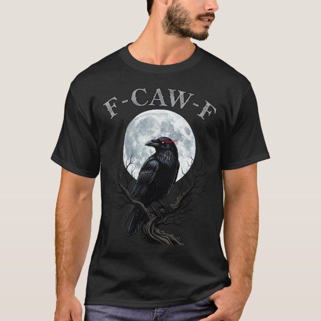 Camiseta F Caw F Black Crow Funny F-Caw-F Black Bird (Frente)