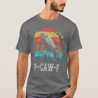 Camiseta F Caw F Black Crow Retro Sunset Pun Funny Bird Caw