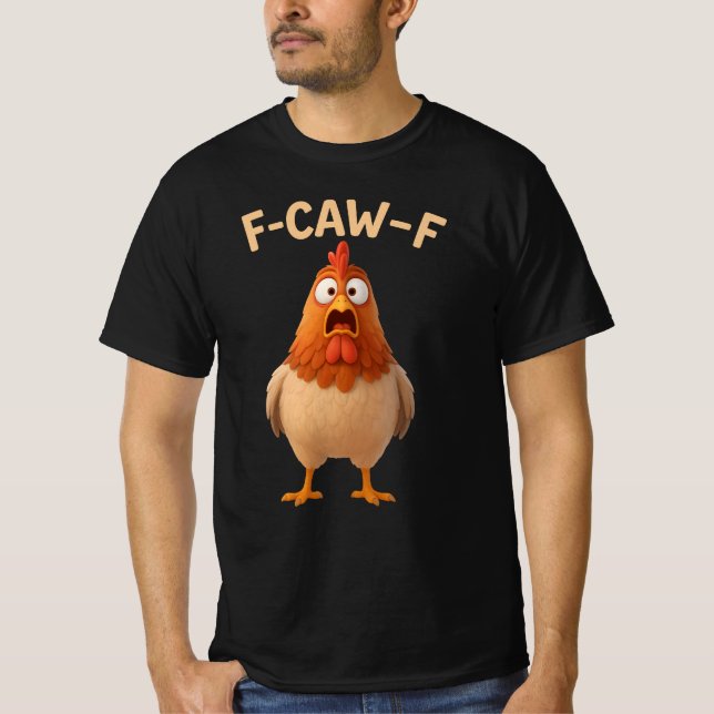 Camiseta F-CAW-F Chicken - Funny Wordplay - Chicken Meme (Frente)