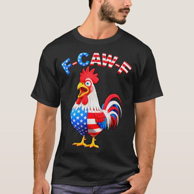 Camiseta F-caw-f Chicken Humor Quote Rooster Meme Funny Usa (Frente)