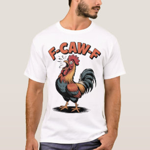 Camiseta F Caw F Citação Engraçada de Frango Galo Humor Mem