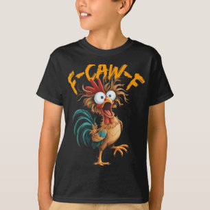 Camiseta F-caw-f Citação engraçada de humor de galinha Meme