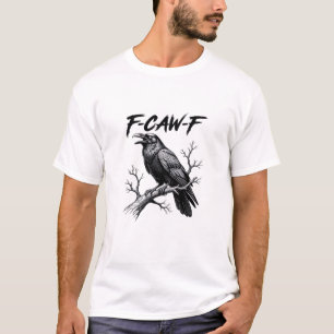 Camiseta F-Caw-F Corvo Engraçado Trocadilho F-Caw-F Gráfico