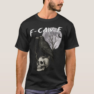 Camiseta F Caw F Corvo Preto Trocadilho Pássaro Crocitando 