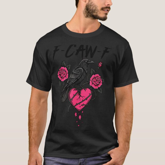 Camiseta F Caw F Crow Anti Valentine's Day Dark Gothic Brok (Frente)