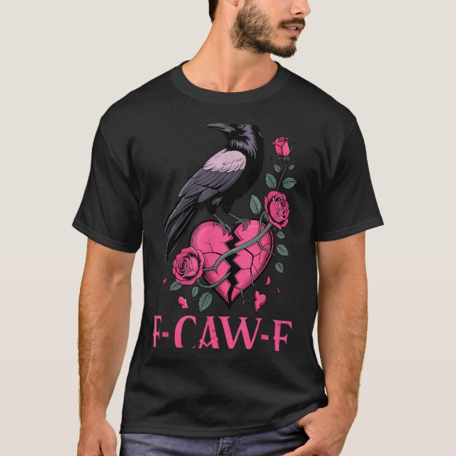 Camiseta F Caw F Crow Anti Valentine's Day Dark Gothic Brok (Frente)