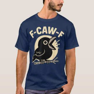 Camiseta F Caw F Crow Engraçado FCawF Humor Impróprio Homen