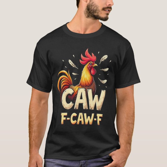 Camiseta F-CAW-F Design Gráfico de Galinhas Engraçadas (Frente)