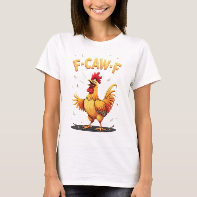 Camiseta F-CAW-F Design Gráfico de Galinhas Engraçadas (Frente)