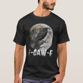 Camiseta F-Caw-F Funny Black Bird moon Gothic Adult Humor