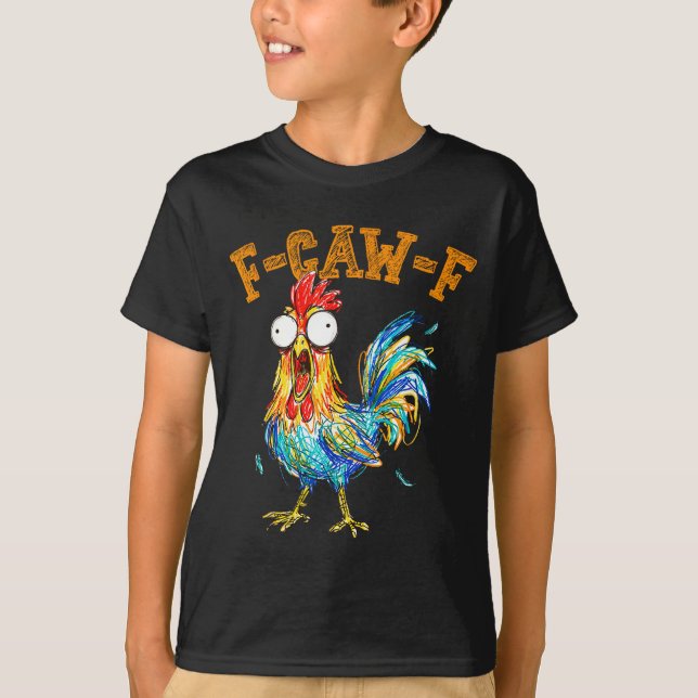 Camiseta F-caw-f Funny Chicken Humor Quote Rooster Meme  (Frente)