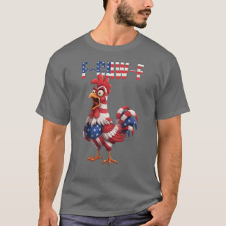 Camiseta F-Caw-F Funny Chicken Humor USA Flag Quote Rooster