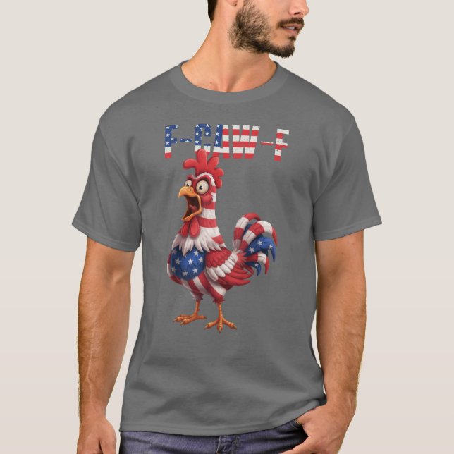 Camiseta F-Caw-F Funny Chicken Humor USA Flag Quote Rooster (Frente)