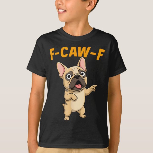 Camiseta F-caw-f Funny French Bulldog Cartoon Humor Quote M (Frente)