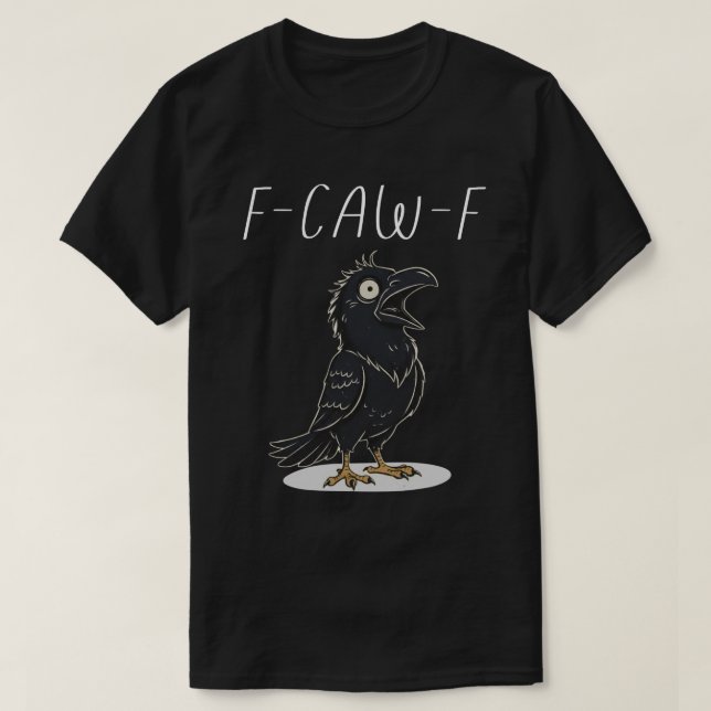 Camiseta F-CAW-F Funny Raven - Funny Pun (Frente do Design)