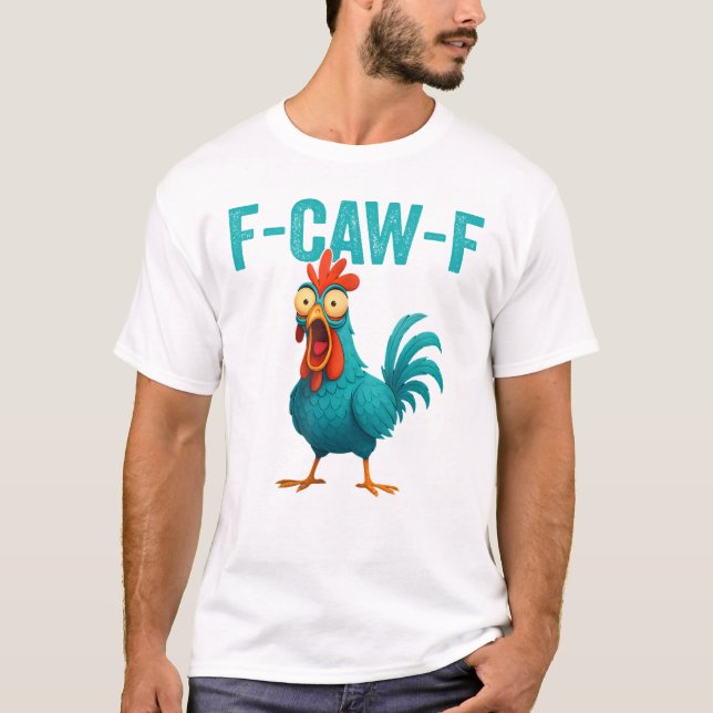 Camiseta F-CAW-F Funny Rooster Chicken (Frente)