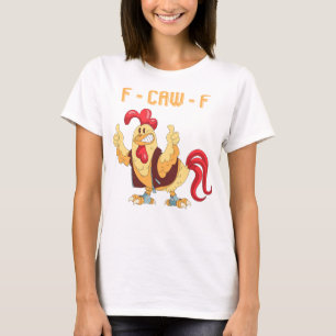 Camiseta F-Caw-F Galinha Engraçada