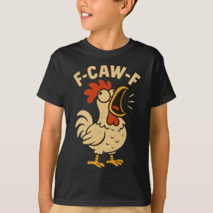 Camiseta F Caw F Galinha Engraçada Galo Homens Mulheres Fca